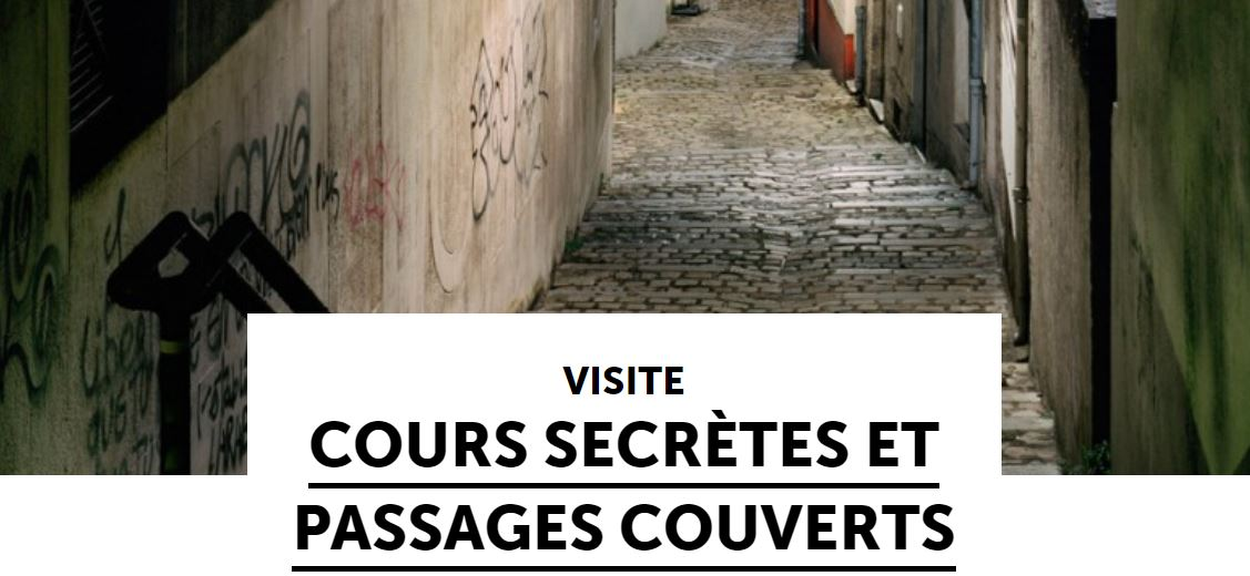 Cours secrètes et passages couverts Cours secrètes et passages couverts