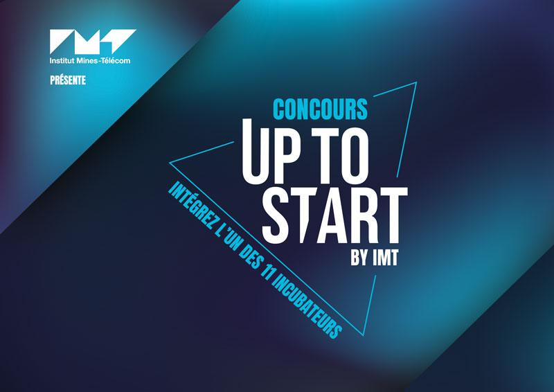 Le concours Up to Start by IMT ! Intégrez l'un des 11 incubateurs des écoles de l'IMT